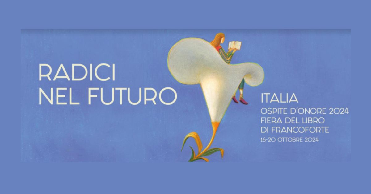 Italia Ospite d’Onore 2024 alla Fiera del Libro di Francoforte: online il programma degli incontri alla Buchmesse