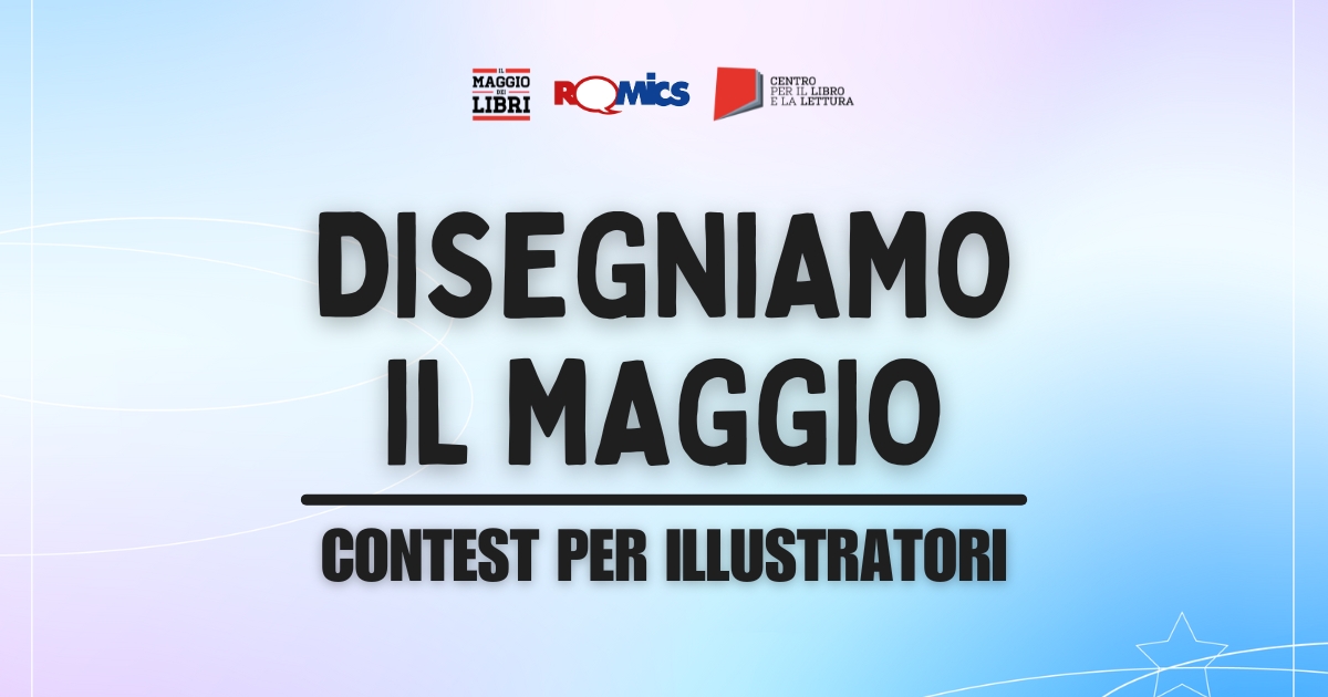 A breve on line il concorso Cepell-Romics per illustrare il Maggio